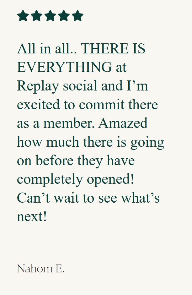 Five-star customer review praising Replay Club, highlighting excitement about membership, strong early experience, and anticipation for the club’s full opening.